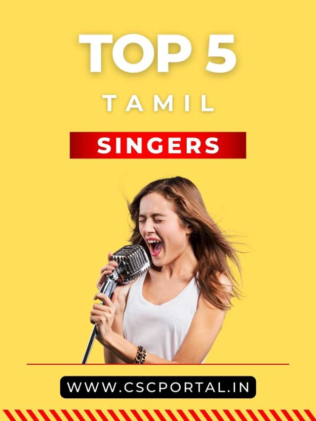 Top 5 Tamil Singers Most Desirable Talented CSCPORTAL