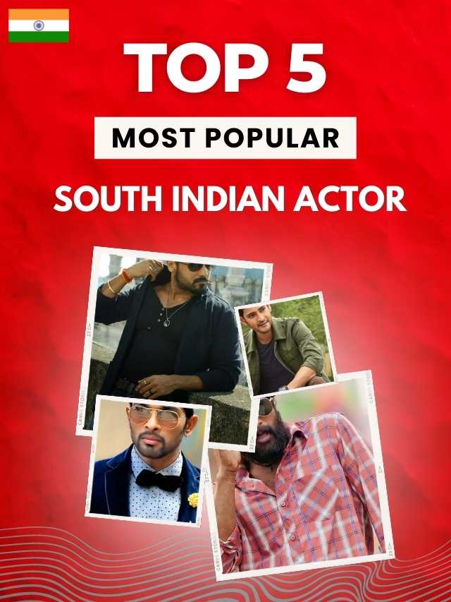 Top 5 most popular South Indian actor 2022
