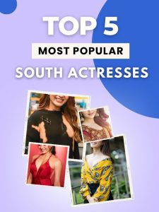 Top 5 most popular South Indian actresses
