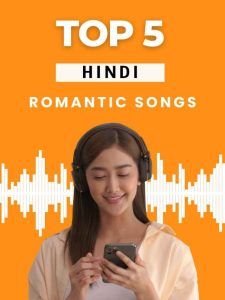 Top 5 Romantic Songs Hindi