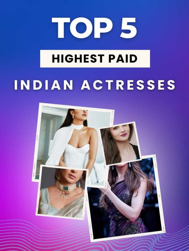 Top 5 highest paid Indian actresses 2022 (IMDB) CSCPORTAL