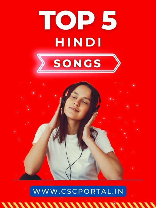 Top 5 songs in Hindi 2022