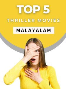 Top 5 thriller movies in Malayalam