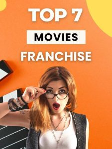 Top 7 Movie Series and Franchise